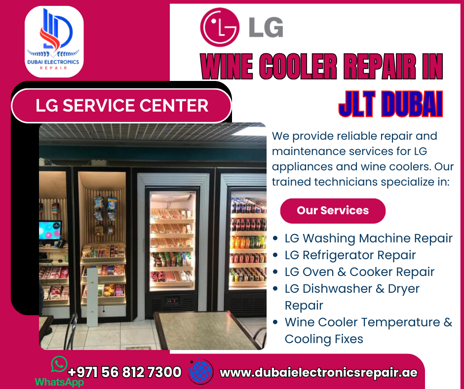 LG Service Center Wine Cooler Repair in JLT Dubai