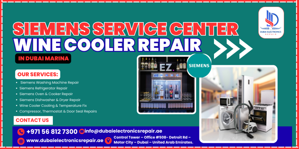 Siemens Service Center Wine Cooler Repair in Dubai Marina