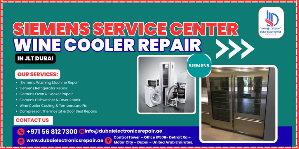 Siemens Service Center Wine Cooler Repair in JLT Dubai