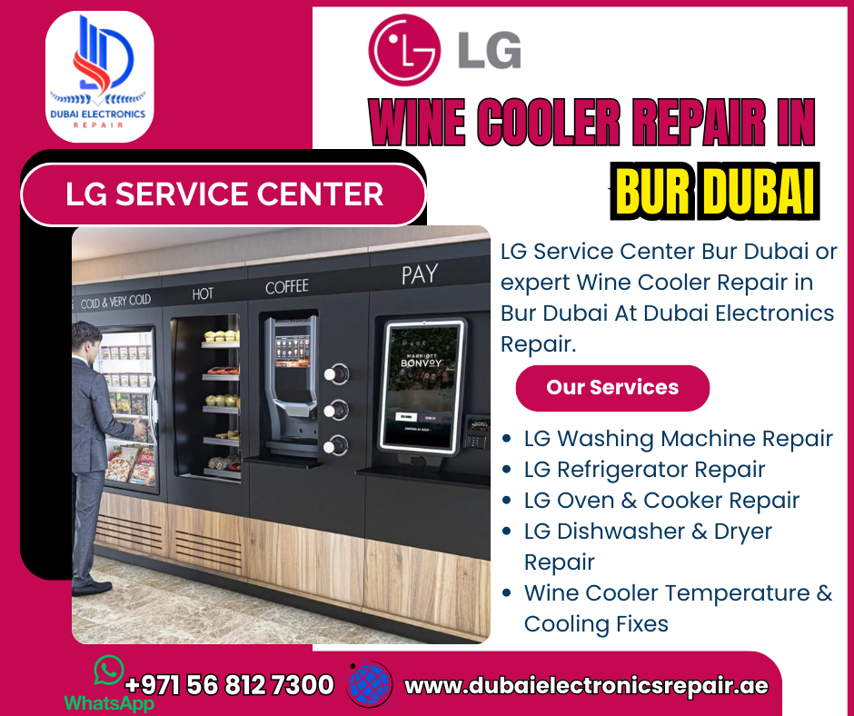 LG Service Center Wine Cooler Repair in Bur Dubai