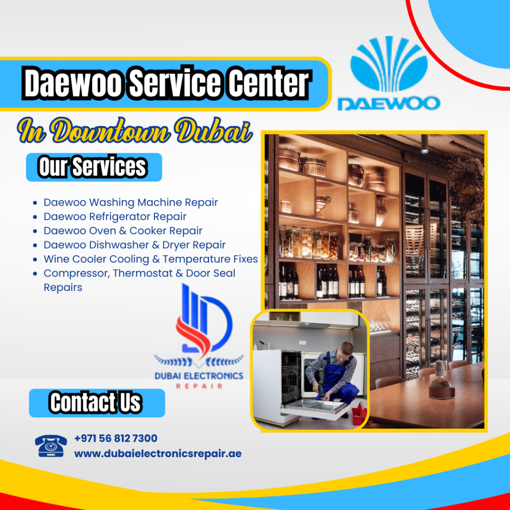 Daewoo Service Center Wine Cooler Repair in Downtown Dubai