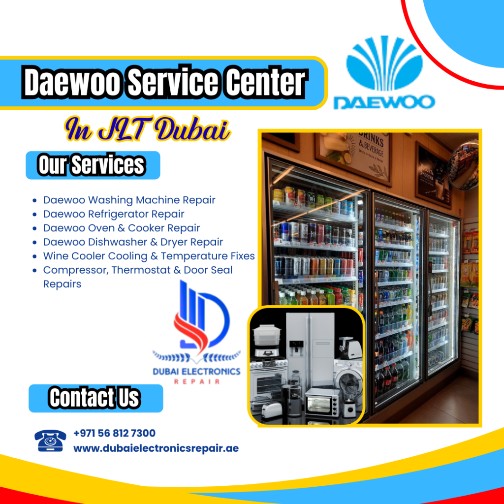 Daewoo Service Center Wine Cooler Repair in JLT Dubai