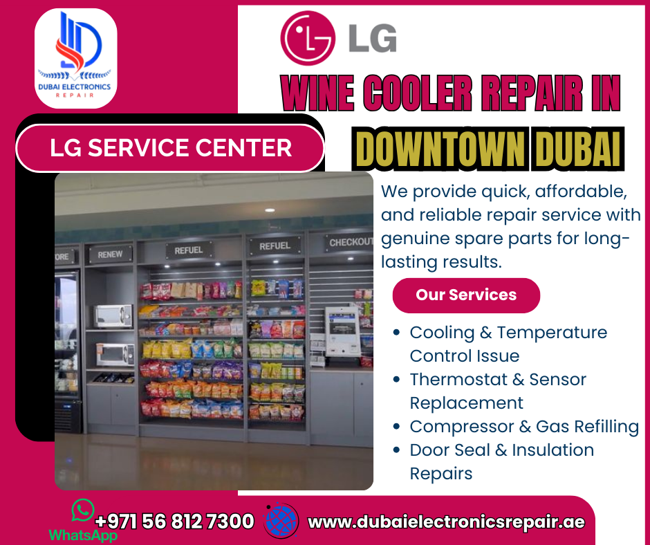 LG Service Center Wine Cooler Repair in Downtown Dubai