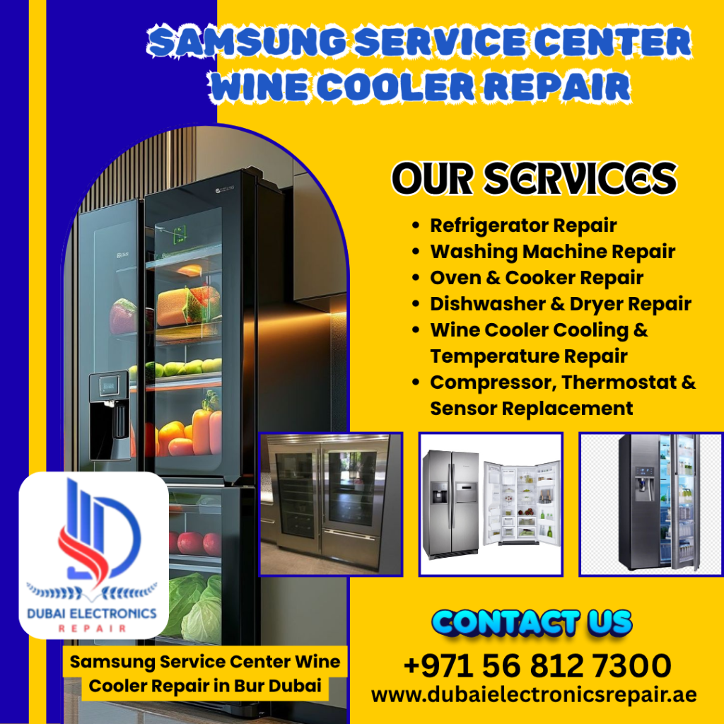 Samsung Service Center Wine Cooler Repair in Bur Dubai