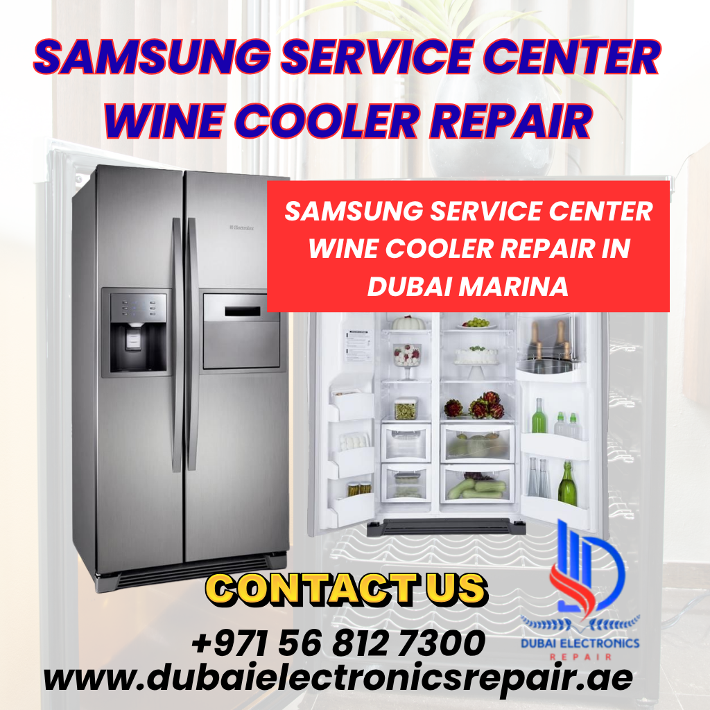 Samsung Service Center Wine Cooler Repair in Dubai Marina
