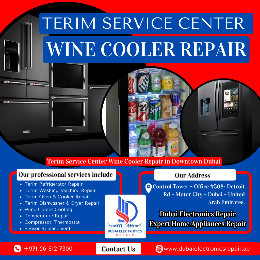 Terim Service Center Wine Cooler Repair in Downtown Dubai
